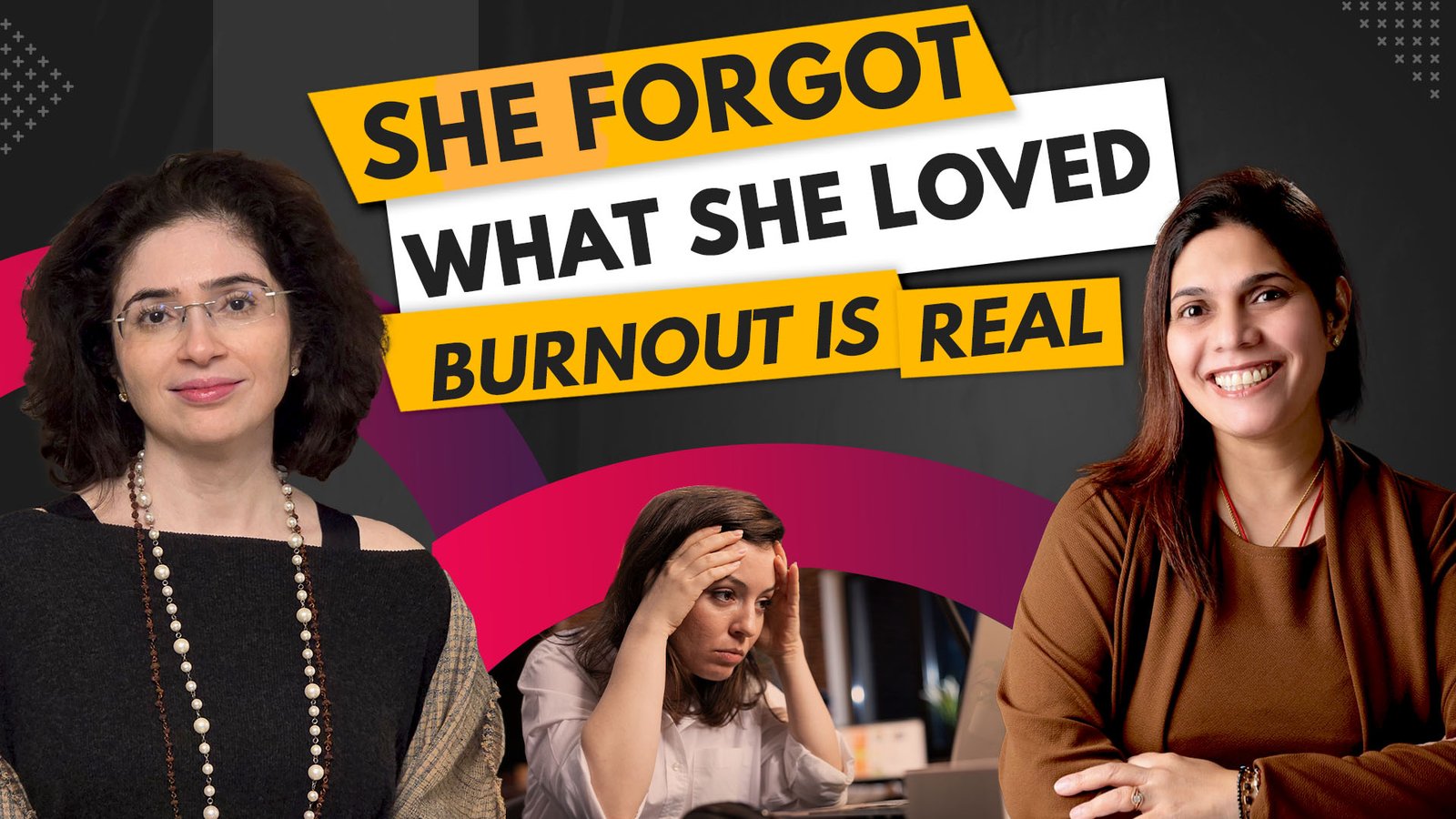Neha Rajani She Forgot What She Loved – Burnout Is Real - Wellness At Work India